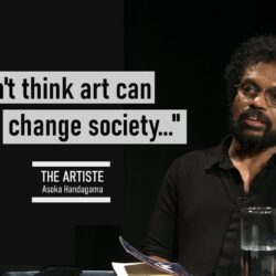 I don't think art can change society - Asoka Handagama - The Artiste - Episode 01