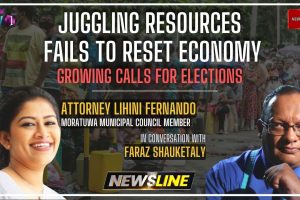 NewslineSL - Juggling Resources Fails To Reset Economy: Growing calls for elections - Lihini Fernando