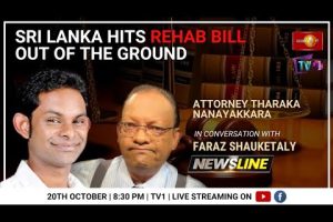 Sri Lanka hits Rehab Bill out of the ground - Attorney Tharaka Nanayakkara - 2022.10.20