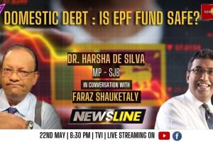 Newsline - Is EPF find safe? - Dr.Harsha de Silva -2023.05.22