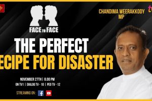 Face to Face - Chandima Weerakkody - The perfect recipe for disaster - 2023.11.27