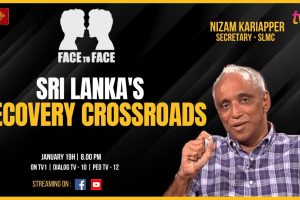 Face to Face - Nizam Kariapper - Sri Lanka’s recovery crossroads - 2023.01.19