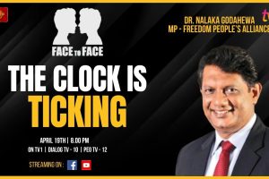 Face To Face | Dr. Nalaka Godahewa | The Clock Is Ticking - 2024.04.19