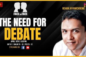 Face To Face | Rehan Jayawickreme | The Need For Debate - 2024.04.18