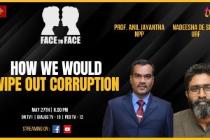 FACE TO FACE | Prof. Anil Jayantha (NPP) & Nadeesha De Silva (URF)| How We Would Wipe Out Corruption