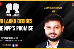 Sri Lanka Decides: The NPP’s Promise. Arun Hemachandra NPP on Face To Face. September 4th at 8 p.m.