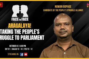 Aragalaya! Taking the People’s Struggle to Parliament. Nuwan Bopage