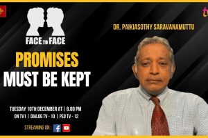 Promises Must Be Kept. Dr. Paikiasothy Saravanamuttu on Face To Face - 2024.12.10