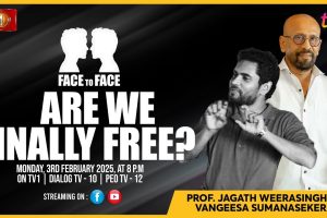 Are We Finally Free? Prof. Jagath Weerasinghe & Vangeesa Sumanasekera on Face To Face